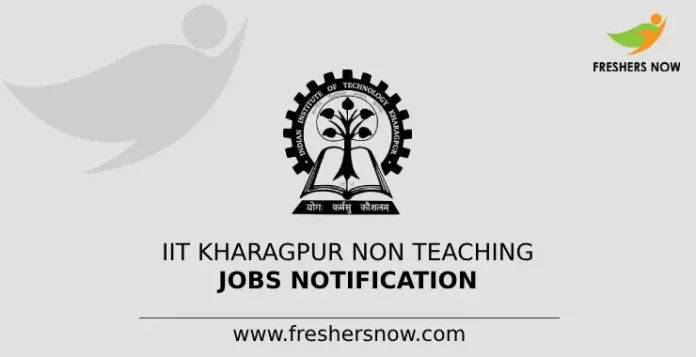 IIT Kharagpur Non Teaching Jobs Notification