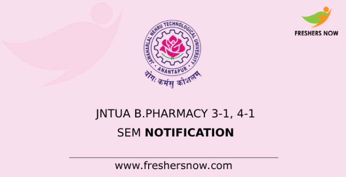 JNTUA B.Pharmacy 3-1, 4-1 Sem Notification