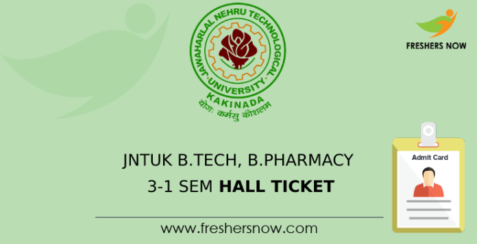 JNTUK B.Tech, B.Pharmacy 3-1 Sem Hall Ticket