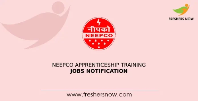 NEEPCO Apprenticeship Training Jobs Notification