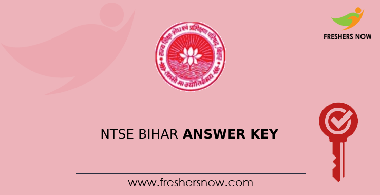 NTSE Bihar Answer Key 2022 Date (Out) - Exam Key, Objections