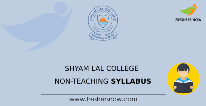 Shyam Lal College Non-Teaching Syllabus