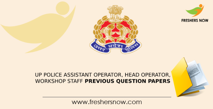 UP Police Assistant Operator, Head Operator, Workshop Staff Previous Question Papers