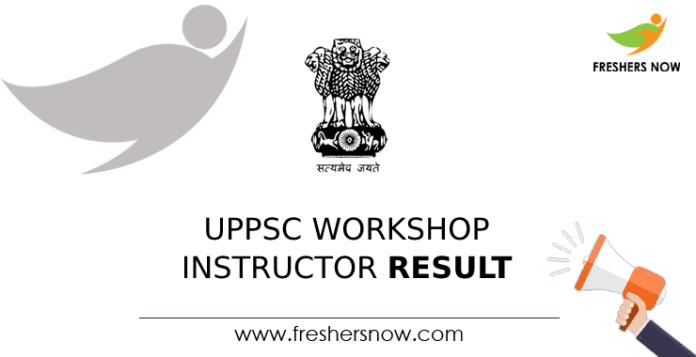UPPSC Workshop Instructor Result