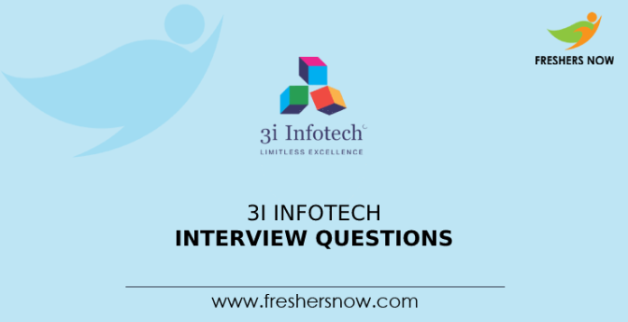 3i Infotech Interview Questions