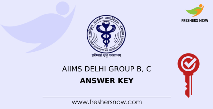 AIIMS Delhi Group B, C Answer Key