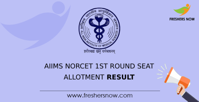 AIIMS NORCET 1st Round Seat Allotment Result