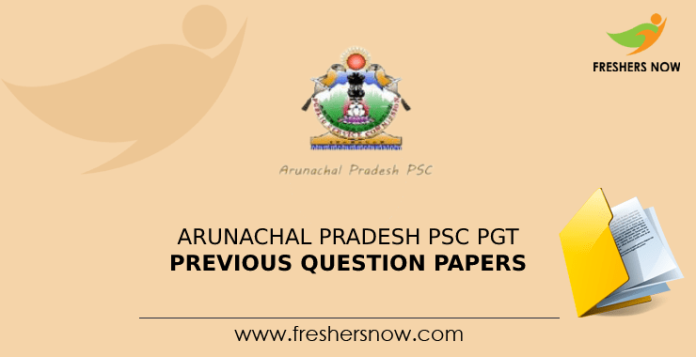 Arunachal Pradesh PSC PGT Previous Question Papers