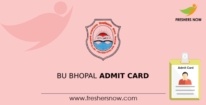 BU Bhopal Admit Card 2022 Out UG PG Sem Hall Ticket