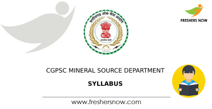CGPSC Mineral Source Department Syllabus