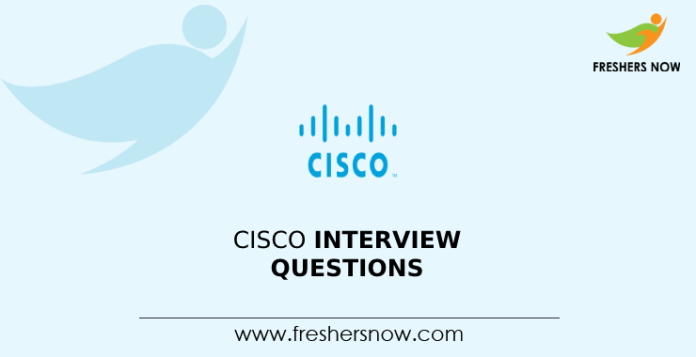 Cisco Interview Questions