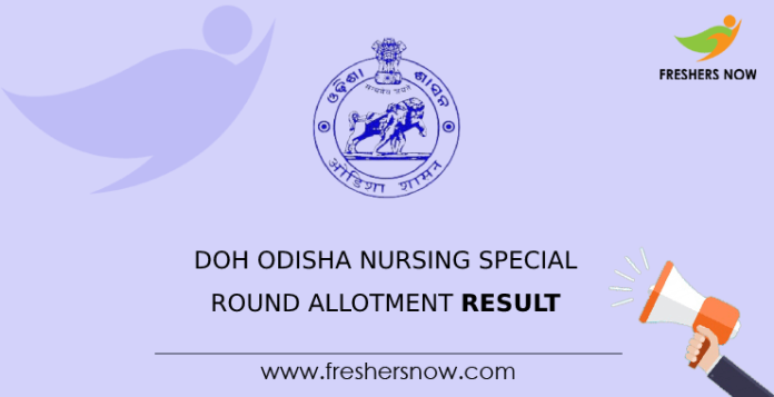 DOH Odisha Nursing Special Round Allotment