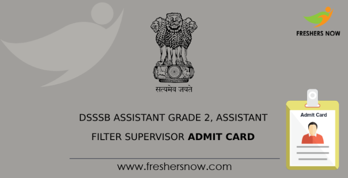 DSSSB Assistant Grade 2, Assistant Filter Supervisor Admit Card