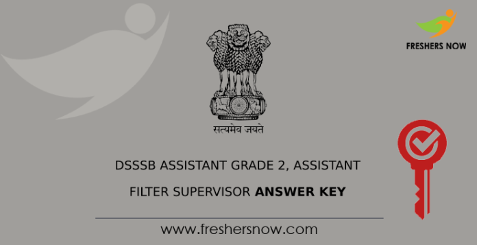 DSSSB Assistant Grade 2, Assistant Filter Supervisor Answer Key