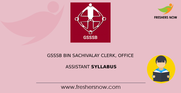 GSSSB Bin Sachivalay Clerk, Office Assistant Syllabus