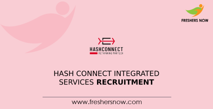 Hash Connect Integrated Services Recruitment