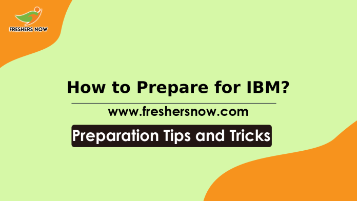 How to Prepare for IBM? Preparation Guide for IBM, Strategy, Study Material