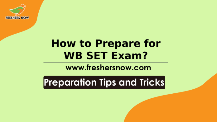 How to Prepare for WB SET Exam? West Bengal SET Preparation Tips, Study Plan