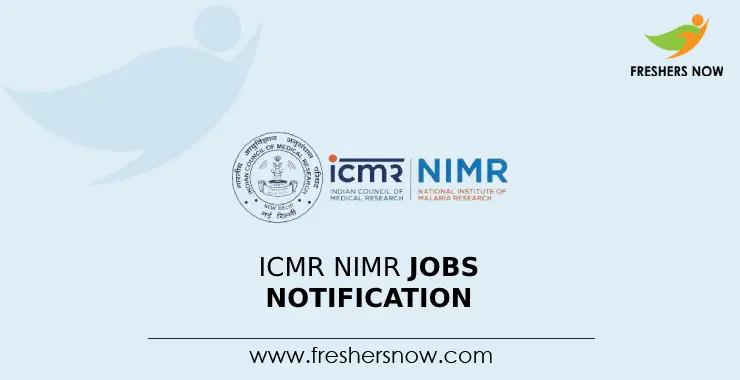 ICMR NIMR Jobs Notification 2024 for 45 Posts | Walkin Dates