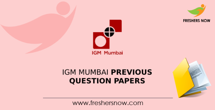 IGM Mumbai Previous Question Papers