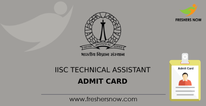 IISC Technical Assistant Admit Card