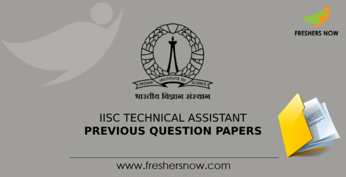 IISC Technical Assistant Previous Question Papers
