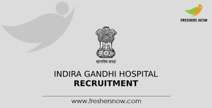 Indira Gandhi Hospital Recruitment