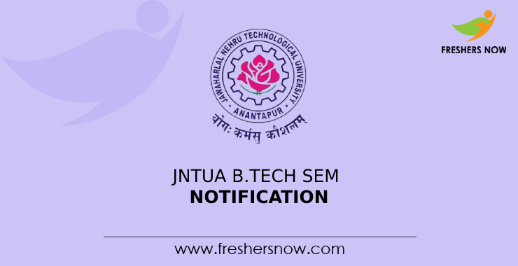 JNTUA B.Tech Sem Notification 2022 Out Supply Last Chance Exams