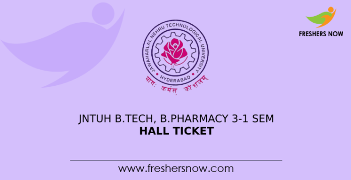 JNTUH B.Tech, B.Pharmacy 3-1 Sem Hall Ticket
