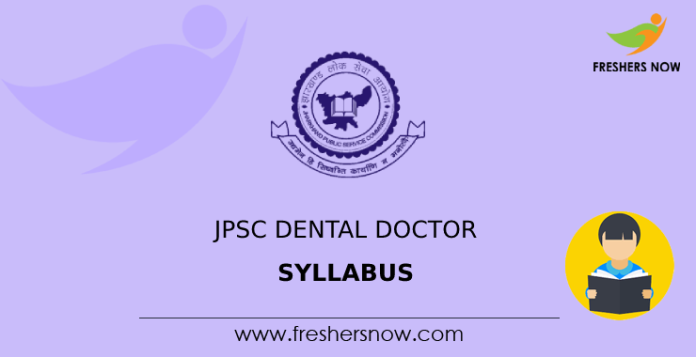 JPSC Dental Doctor Syllabus