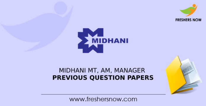 MIDHANI MT, AM, Manager Previous Question Papers