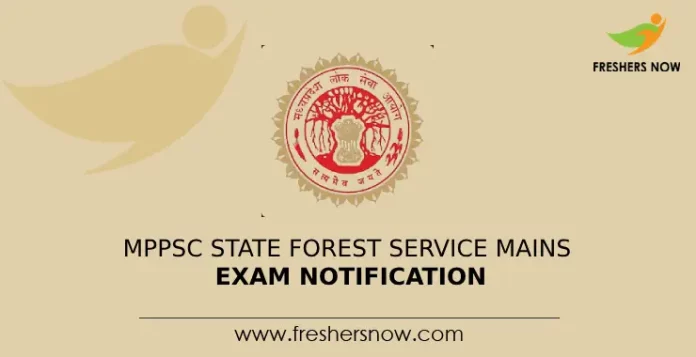 MPPSC State Forest Service Mains Exam Notification
