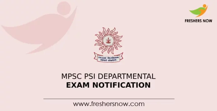 MPSC PSI Departmental Exam Notification