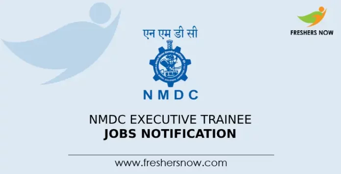 NMDC Executive Trainee Jobs Notification
