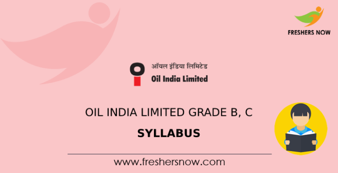 Oil India Limited Grade B, C Syllabus
