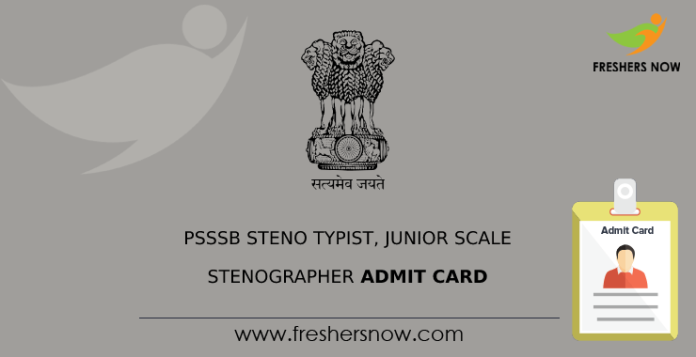 PSSSB Steno Typist, Junior Scale Stenographer Admit Card