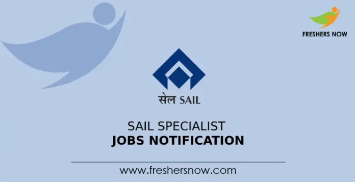 SAIL Specialist Jobs Notification