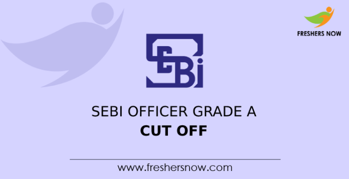 SEBI Officer Grade A Cut Off