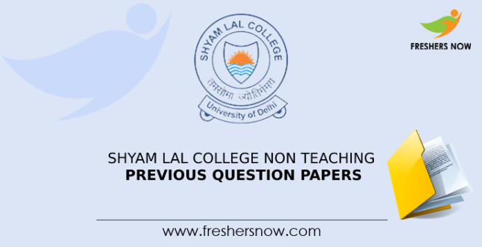 Shyam Lal College Non Teaching Previous Question Papers