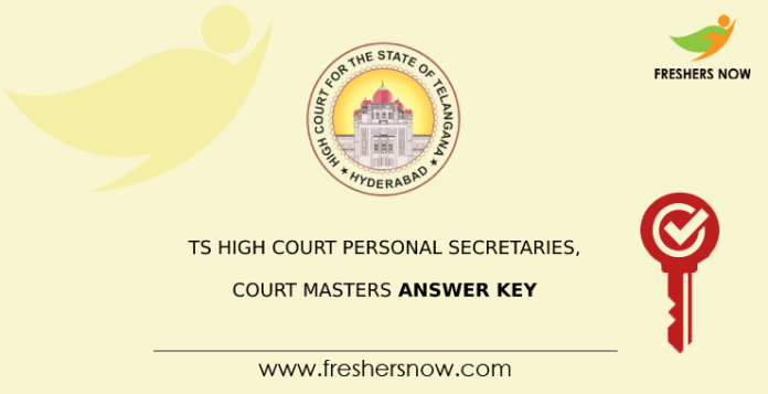 TS High Court Personal Secretaries, Court Masters Answer Key