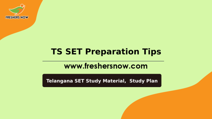 TS SET Preparation Tips - Telangana SET Study Material, Study Plan