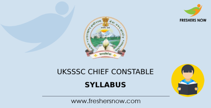 UKSSSC Chief Constable Syllabus