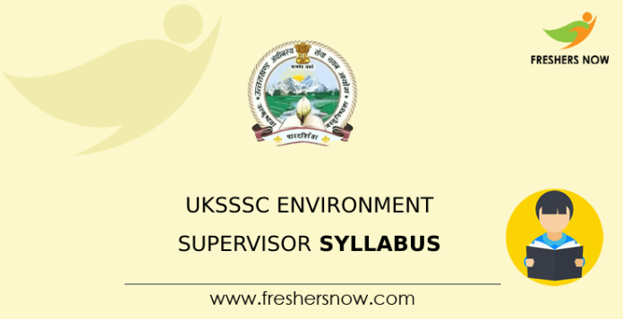 UKSSSC Environment Supervisor Syllabus