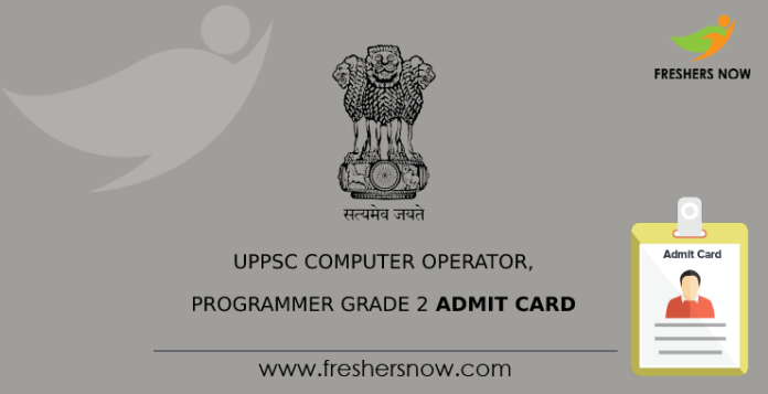 UPPSC Computer Operator, Programmer Grade 2 Admit Card