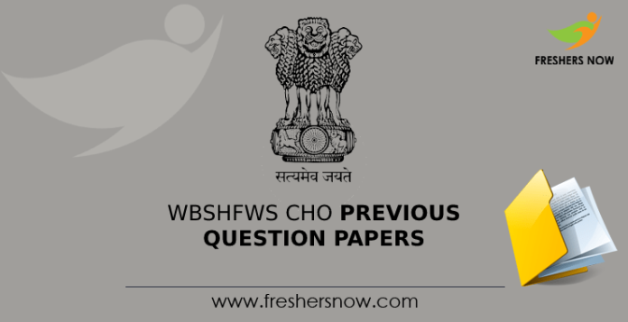 WBSHFWS CHO Previous Question Papers