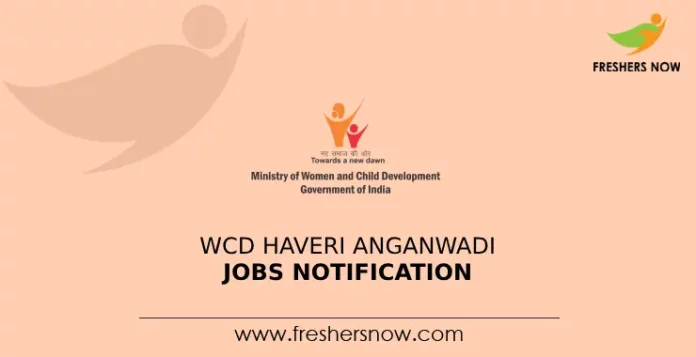 WCD Haveri Anganwadi Jobs Notification