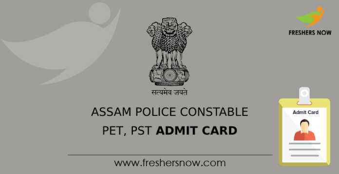 Assam Police Constable PET, PST Admit Card