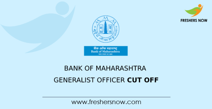 Bank of Maharashtra Generalist Officer Cut Off