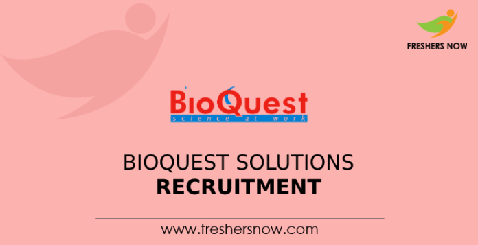 BioQuest Solutions Recruitment
