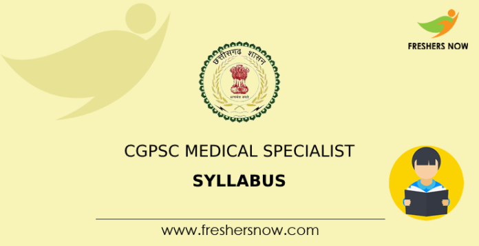 CGPSC Medical Specialist Syllabus